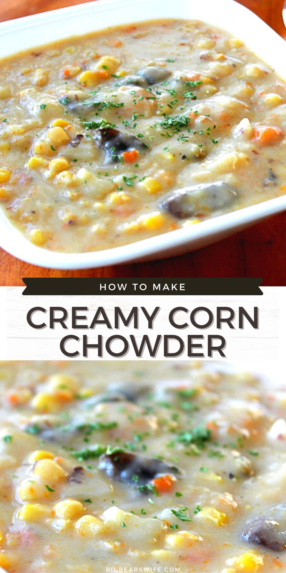 This Creamy Corn Chowder is an amazing recipe for any soup lover! It's easy to make and will warm you up on cold evenings! Perfect flavors for a perfect dinner!  via @bigbearswife
