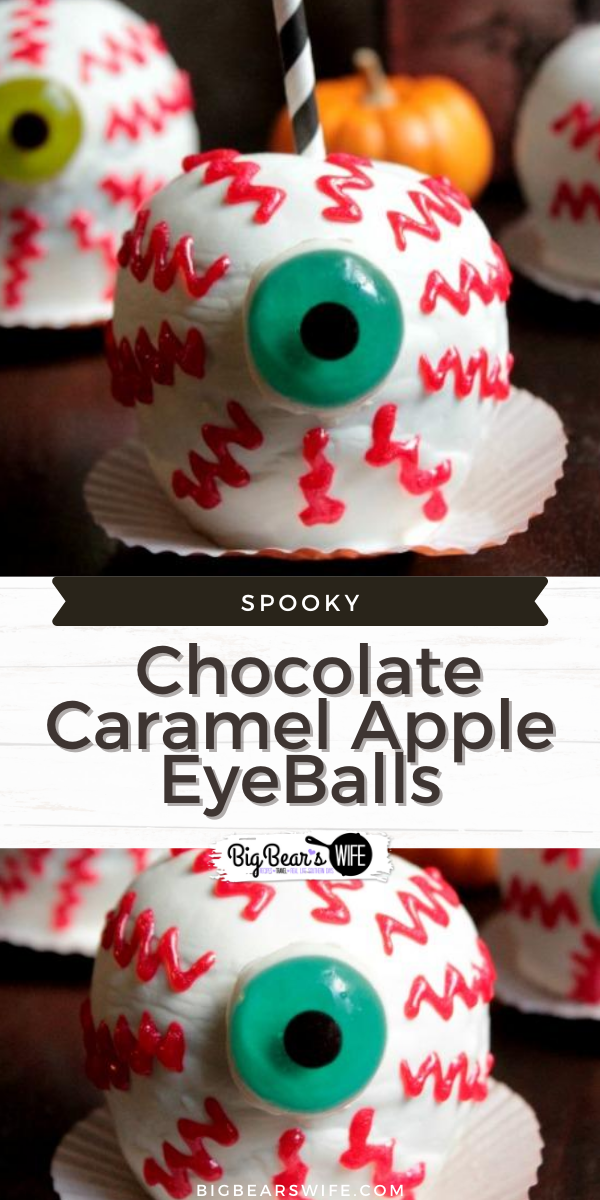 Spooky Chocolate Caramel Apple EyeBalls are perfect to make for Halloween parties or as Halloween treats to wrap up and give to family & friends!  via @bigbearswife