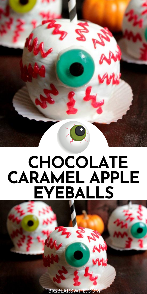 Spooky Chocolate Caramel Apple EyeBalls are perfect to make for Halloween parties or as Halloween treats to wrap up and give to family & friends!  via @bigbearswife