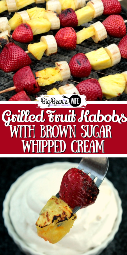 Grilled Fruit Kabobs with Brown Sugar Whipped Cream