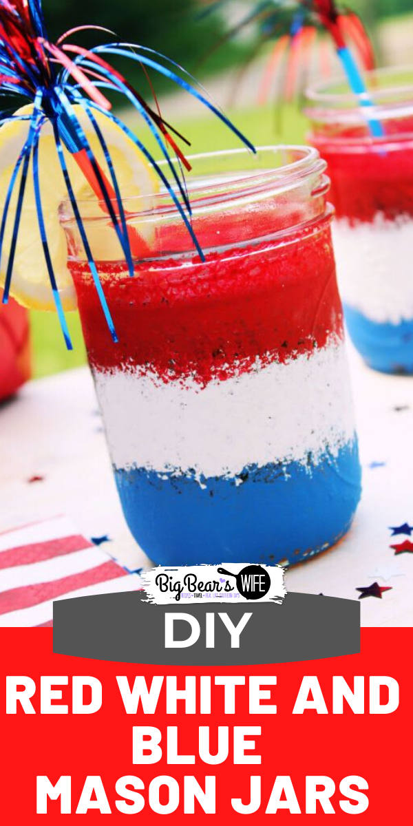 These cute Red White and Blue Mason Jars are easy to paint and super pretty as drinking glasses or as flower vases!  via @bigbearswife