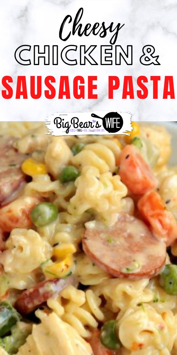 Cheesy Chicken & Sausage Pasta - This Cheesy Chicken & Sausage Pasta is a copycat homemade version of the frozen bags of cheesy chicken pasta that comes from the grocery store!  via @bigbearswife