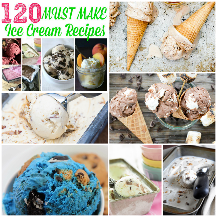 120 MUST MAKE Ice Cream Recipes 
