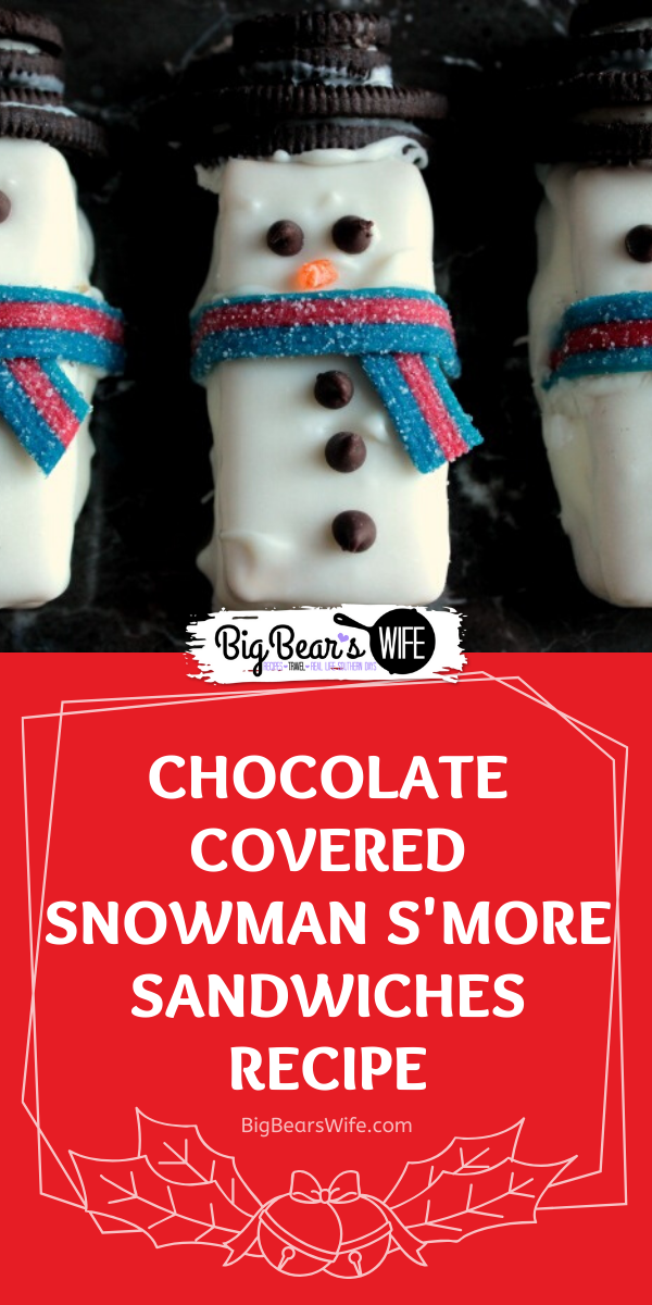 Chocolate Covered Snowman S'more Sandwiches -  Graham Crackers, Marshmallow, Chocolate and Candies make up these Chocolate Covered Snowman S'more Sandwiches! Top them with Oreo hats and candy scarfs and serve them at your Holiday Party! via @bigbearswife