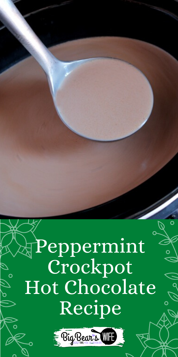  This Peppermint Crockpot Hot Chocolate is great for parties and evening at home with the family! Snuggle up on the couch with a movie and enjoy warm mugs of hot coco throughout the evening!  via @bigbearswife