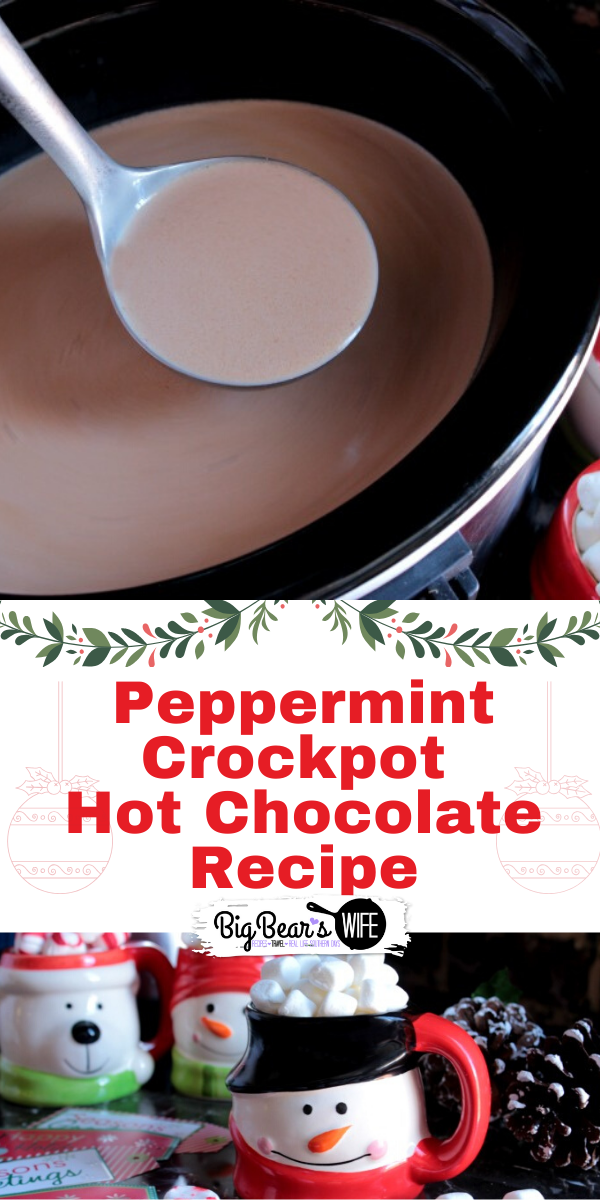 This Peppermint Crockpot Hot Chocolate is great for parties and evening at home with the family! Snuggle up on the couch with a movie and enjoy warm mugs of hot coco throughout the evening!  via @bigbearswife