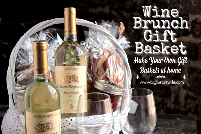 Wine Brunch Gift Basket - Make Your Own Gift Basket