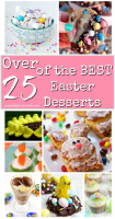 Over 25 of the BEST Easter Desserts