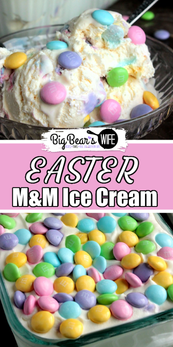 Easter Ice Cream - {No Machine Required} Easter M&M Ice Cream- This Easter Ice Cream is made in less than 10 minutes, freezes in about 5 or 6 hours and it doesn't require an ice cream machine!  via @bigbearswife