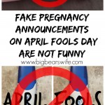 Fake Pregnancy Announcements on April Fools Day are NOT Funny