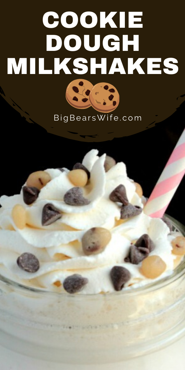Cookie Dough Milkshakes - Ready to make your very Cookie Dough Milkshakes at home? You'll be in Cookie Dough heaven when you whip up one of these in your own kitchen! via @bigbearswife