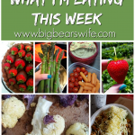 What I’m eating this week #1