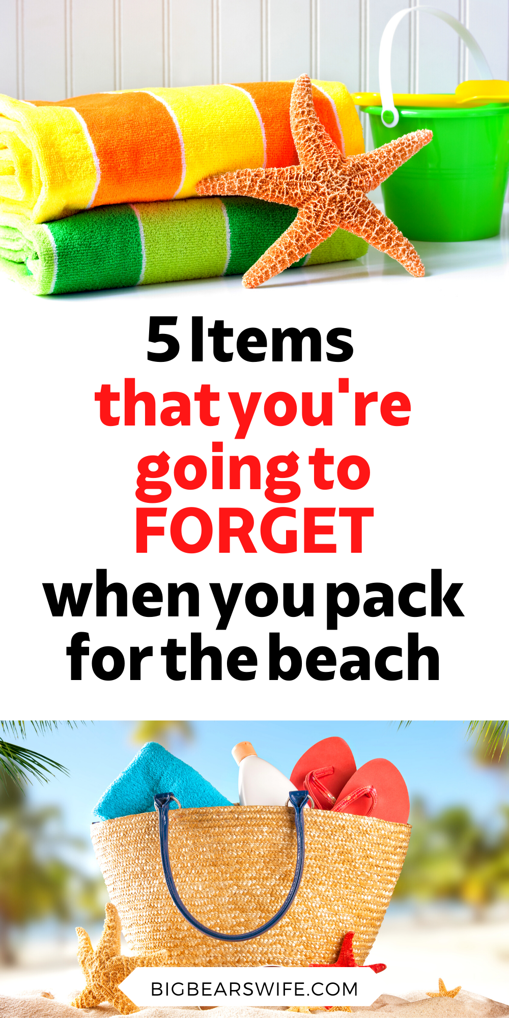 Are you wondering what to pack for the beach? Worried that you're going to forget something? Here are 5 Items that You're going to forget when you pack for the beach! via @bigbearswife
