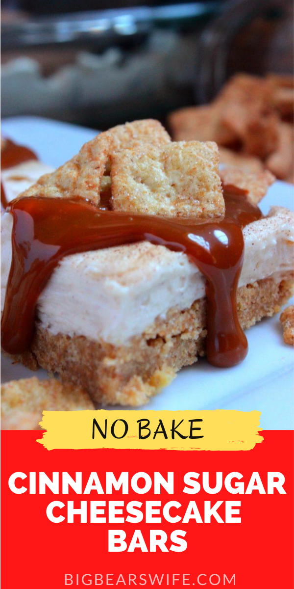 A smooth and creamy no bake cheesecake with a cinnamon sugar cereal crust!! These No Bake Cinnamon Sugar Cheesecake Bars are the best! via @bigbearswife