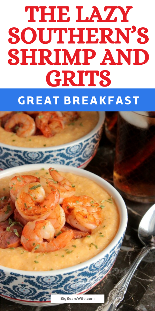  We love shrimp and grits but we need quick and simple after work! This is the version that we love when we're in a hurry or when we've had a super long day at work! We call this, "The Lazy Southern's Shrimp and Grits".