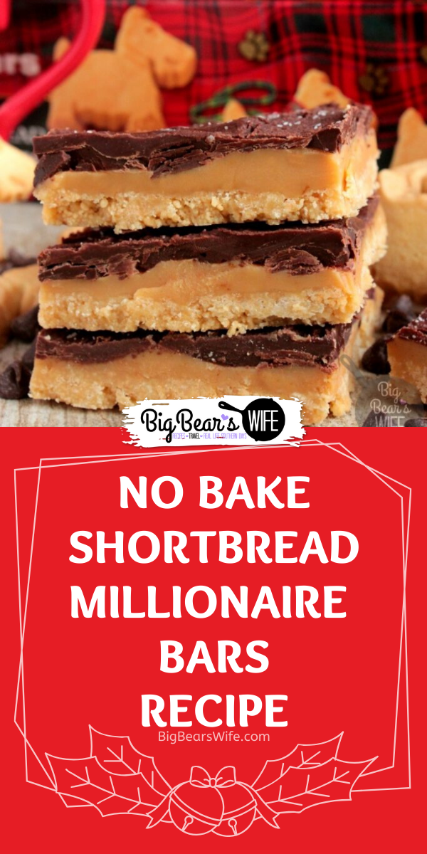 No Bake Shortbread Millionaire Bars- Shortbread cookies, homemade caramel and melted chocolate are layered together to create these perfect No Bake Shortbread Millionaire Bars! via @bigbearswife