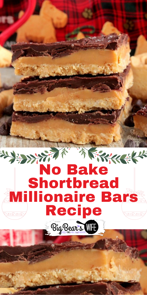 No Bake Shortbread Millionaire Bars- Shortbread cookies, homemade caramel and melted chocolate are layered together to create these perfect No Bake Shortbread Millionaire Bars! via @bigbearswife