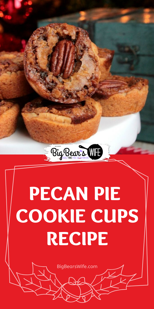 Pecan Pie Cookie Cups - These Pecan Pie Cookie Cups have a sweet pecan pie filling baked inside of a sugar cookie crust to create the perfect mini pecan pie dessert for your next holiday party! via @bigbearswife