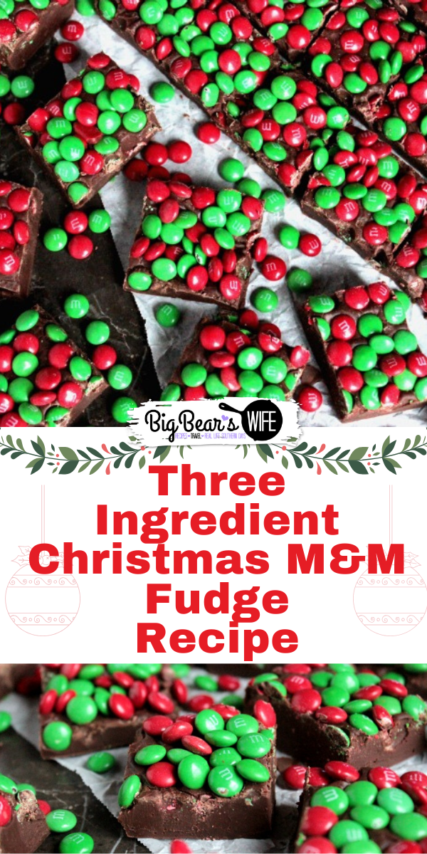 Three Ingredient Christmas M&M Fudge - Pack up a few trays of this Three Ingredient Christmas M&M Fudge into cute little Christmas tins and hand them out to friends and family this holiday season! This fudge is so simple to make that you'll want to make it for every holiday! via @bigbearswife