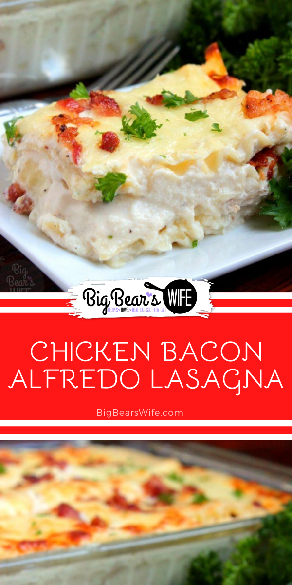 Chicken Bacon Alfredo Lasagna  - A new take on homemade Lasagna! Chicken Bacon Alfredo Lasagna is layered with seasoned chicken, bacon, Alfredo, Mozzarella cheese and lasagna noodles. via @bigbearswife