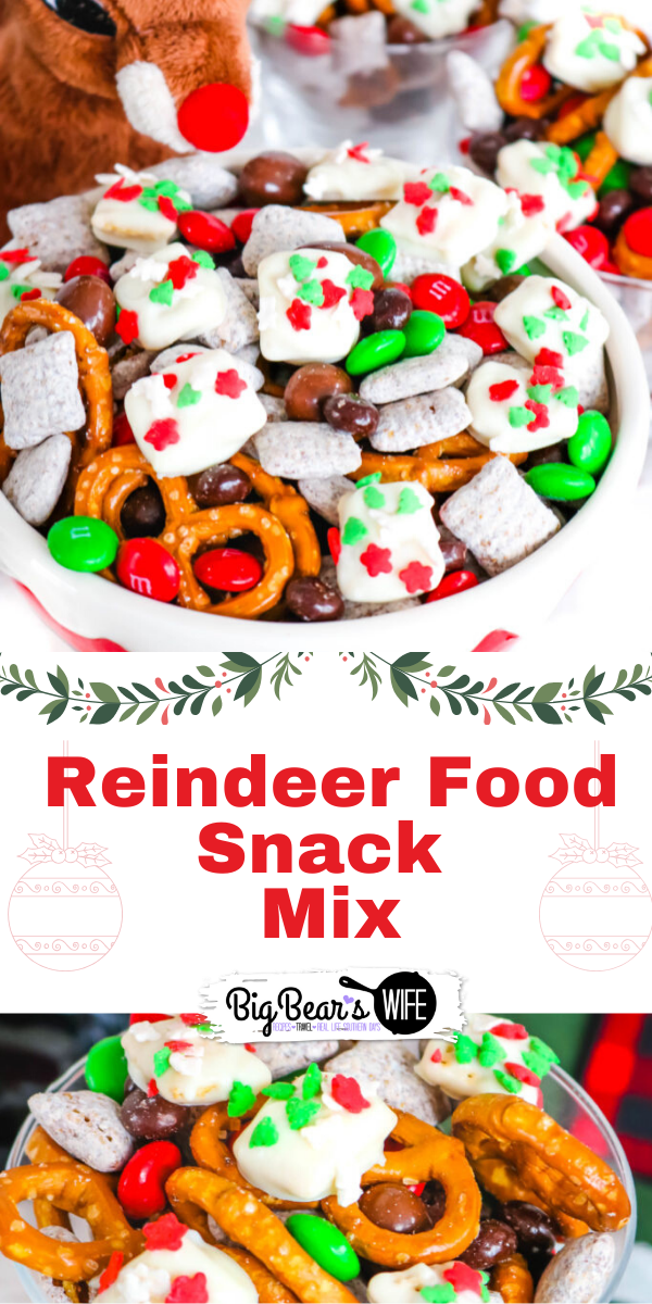 Reindeer Food Snack Mix - Reindeer Food Snack Mix is a festive trail mix with sweet and salty treats mixed together with homemade Reindeer Food bites!  via @bigbearswife