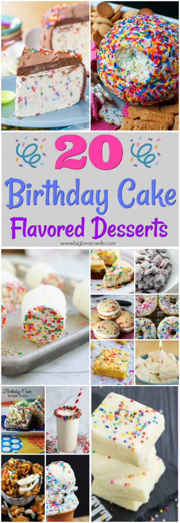 20 Birthday Cake Flavored Desserts - Celebrating a birthday soon? If you want to skip the traditional birthday, I've got 20 Birthday Cake Flavored Desserts that are packed with that classic birthday cake, funfetti flavor!
