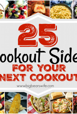 25 Scrumptious Cookout Sides for your next cookout - You might have the burgers, hot dogs and steaks planned out but what about the side items? You need some scrumptious cookout sides to go with the main course that you're grilling over there! Here are 25 Scrumptious Cookout Sides to fill your cookout plates!