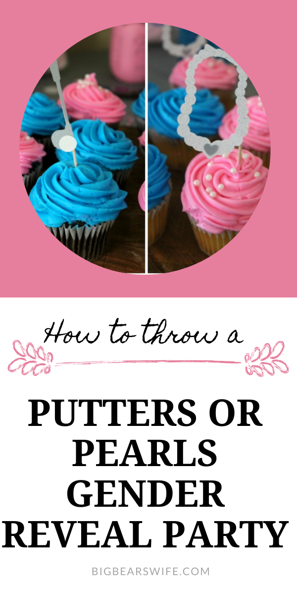 Looking for the most adorable way to announce your little one's gender to the world? We had a Putters or Pearls Gender Reveal Party for our reveal day and I can't wait to show you the details! via @bigbearswife