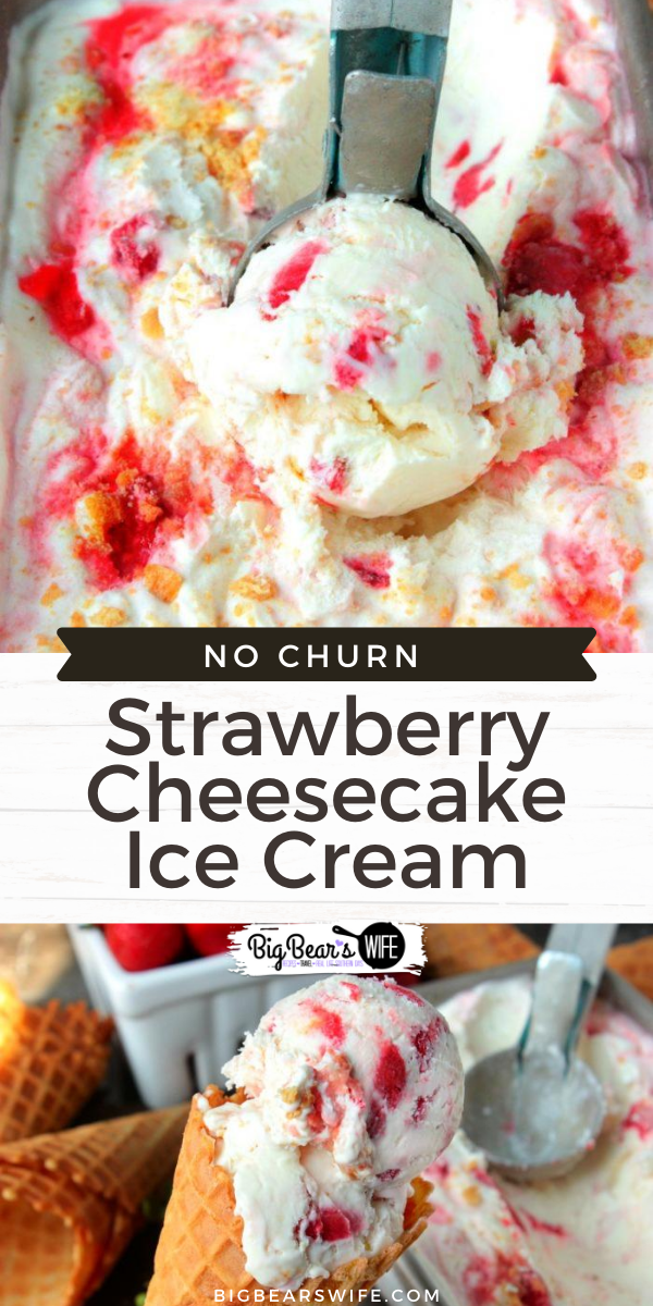 No Churn Strawberry Cheesecake Ice Cream - This No Churn Strawberry Cheesecake Ice Cream is the perfect combo of homemade Strawberry Cheesecake and ice cream blended into creamy frozen dessert! It's irresistible!  via @bigbearswife