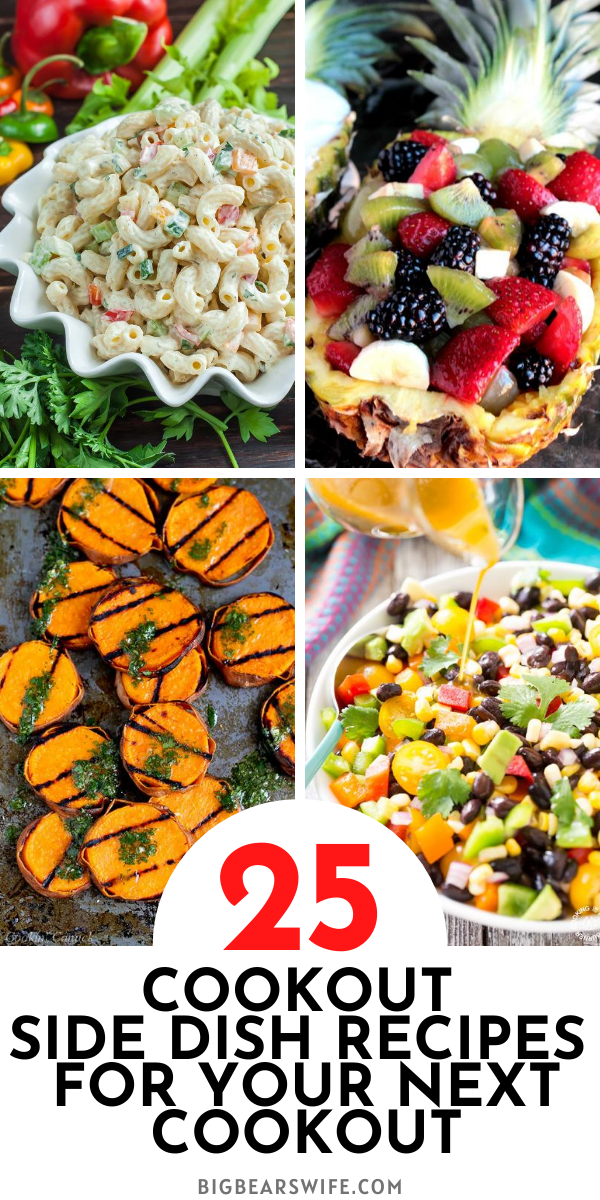 25 Scrumptious Cookout Sides for your next cookout - You might have the burgers, hot dogs and steaks planned out but what about the side items? You need some scrumptious cookout sides to go with the main course that you're grilling over there! Here are 25 Scrumptious Cookout Sides to fill your cookout plates! via @bigbearswife