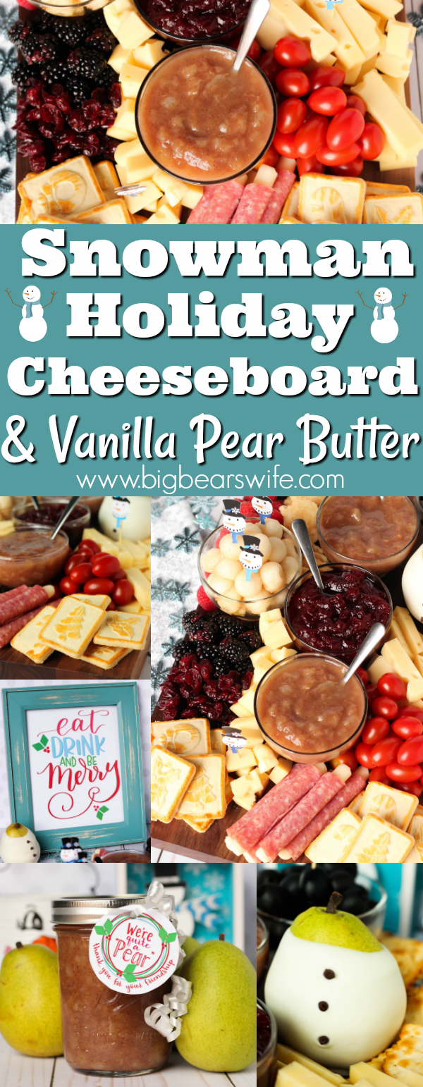 Snowman Holiday Cheeseboard with Vanilla Pear Butter - Perfect for Christmas or anytime during the winter, this Holiday Cheeseboard has got a little snowman theme and it's filled with tons of tasty treats to keep all of your party guests happy! via @bigbearswife