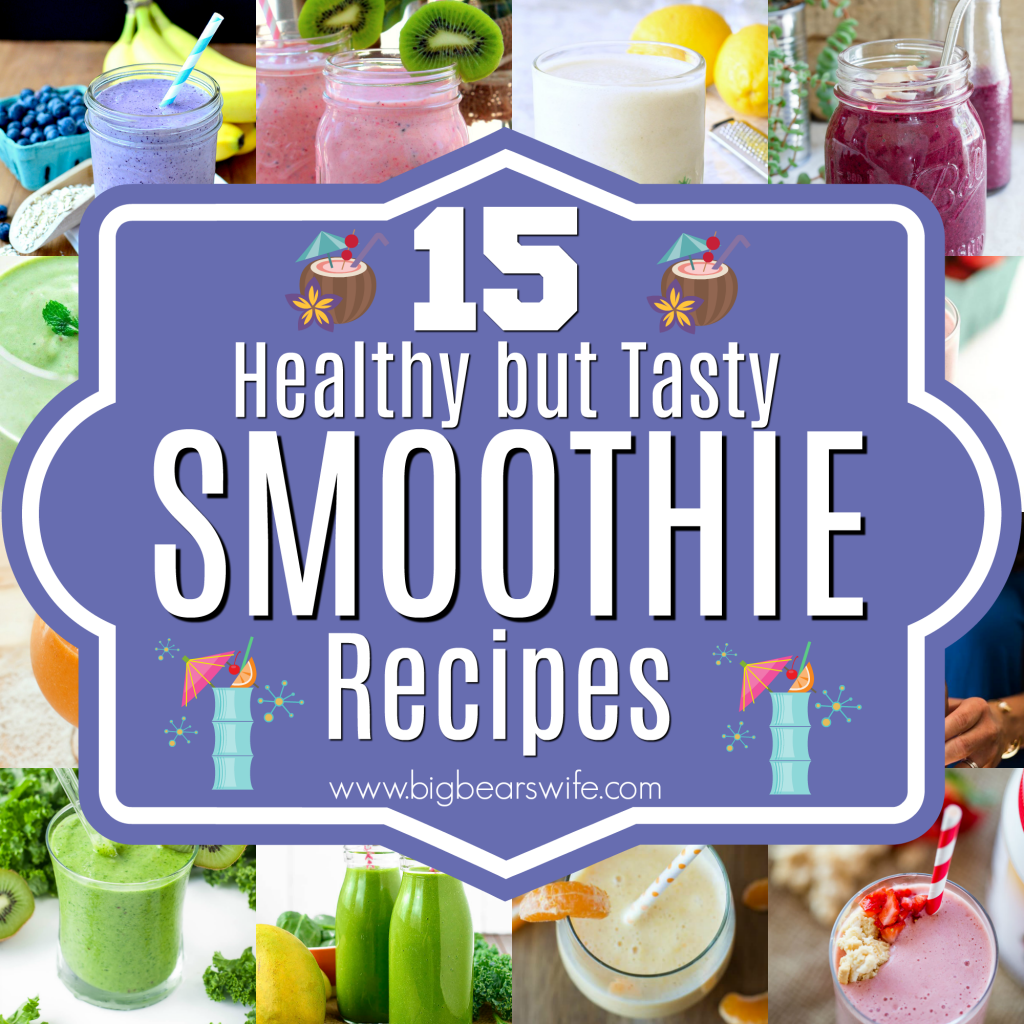 15 Healthy but Tasty Smoothie Recipes - It's a New Year and a New YOU! Right? Well that's how most everyone feels right now! If you're looking for some healthy smoothie recipes, these are the BEST of the BEST! Here are 15 Healthy but Tasty Smoothie Recipes to help you start the New Year on the right foot........or really to enjoy ALL YEAR LONG!