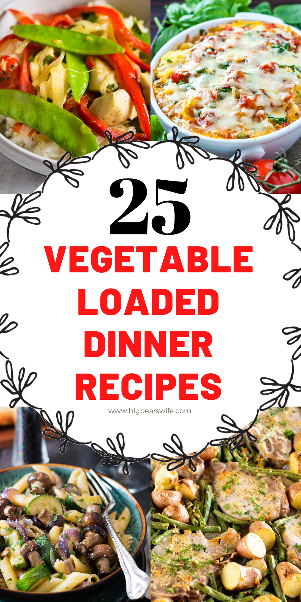 Trying to add more vegetables into your diet? Want your family to eat more vegetables without complaining? These 25 Vegetable Loaded Dinner Recipes will do the trick! via @bigbearswife