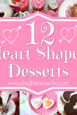 12 Heart Shaped Desserts - Surprise your loved one with one of these darling heart themed desserts for Valentines Day, your Anniversary or just to say, "I Love You!" With 12 Heart Shaped Desserts here, I bet you'll find one that YOU love as well!