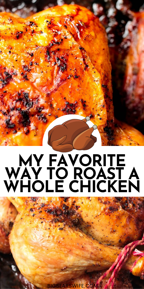 My Favorite Way to Roast a Whole Chicken via @bigbearswife