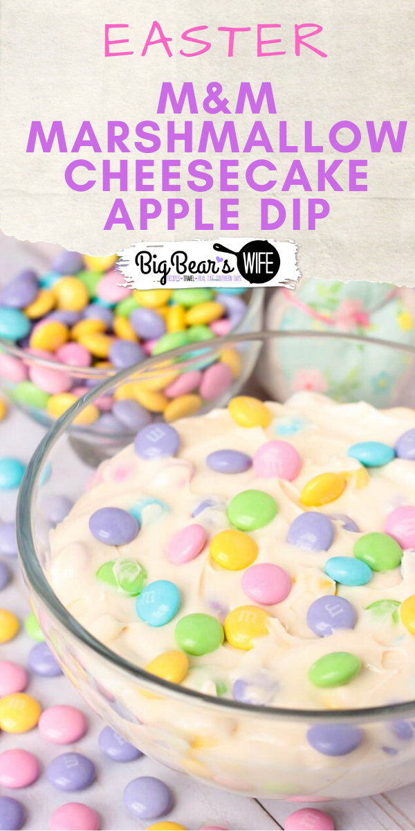 M&M Marshmallow Cheesecake Apple Dip! A sweet treat that's ready in 5 minutes! #Easter #CheesecakeDip #AppleDip #Recipe via @bigbearswife