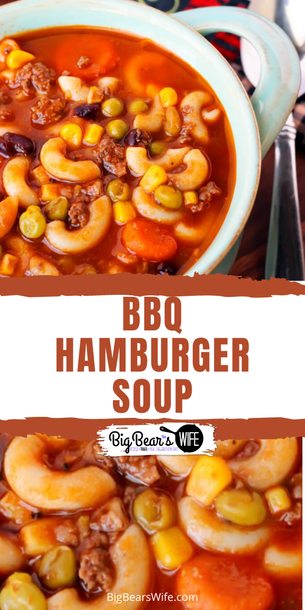BBQ Hamburger Soup - BBQ Hamburger Soup is a super easy soup that you can throw together with items you probably already have in your pantry! I call it my "clean out the pantry soup!" via @bigbearswife