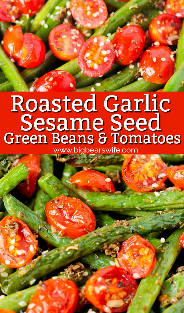 Roasted Garlic Sesame Seed Green Beans and Tomatoes