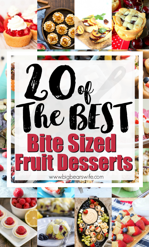 20 of the BEST Bite Sized Fruit Desserts