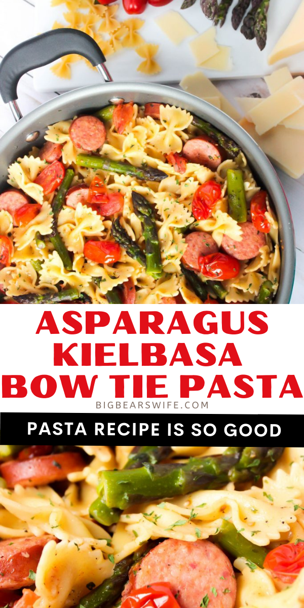 This Asparagus Kielbasa Bow Tie Pasta is a fresh and easy Summer lunch or dinner recipe that everyone will love!  via @bigbearswife