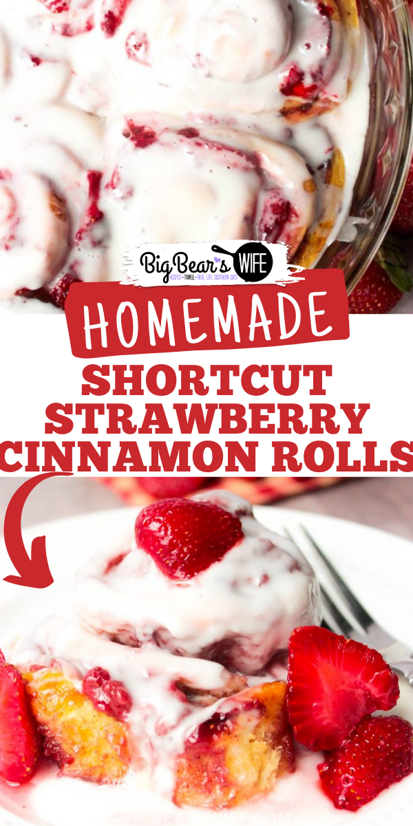 These Shortcut Strawberry Cinnamon Rolls are stuffed with summer ripe strawberries and make using refrigerated cinnamon roll dough for a shortcut berry filled treat! via @bigbearswife