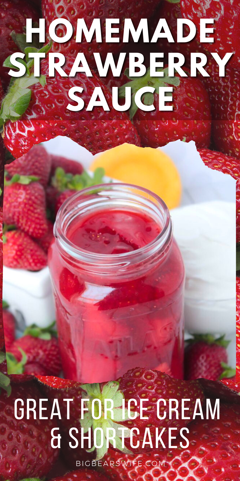 Sweet Homemade Strawberry Sauce that's perfect for topping ice cream, shortcakes and yogurt! It's so good that you could even eat it with a spoon with some cool whip! via @bigbearswife