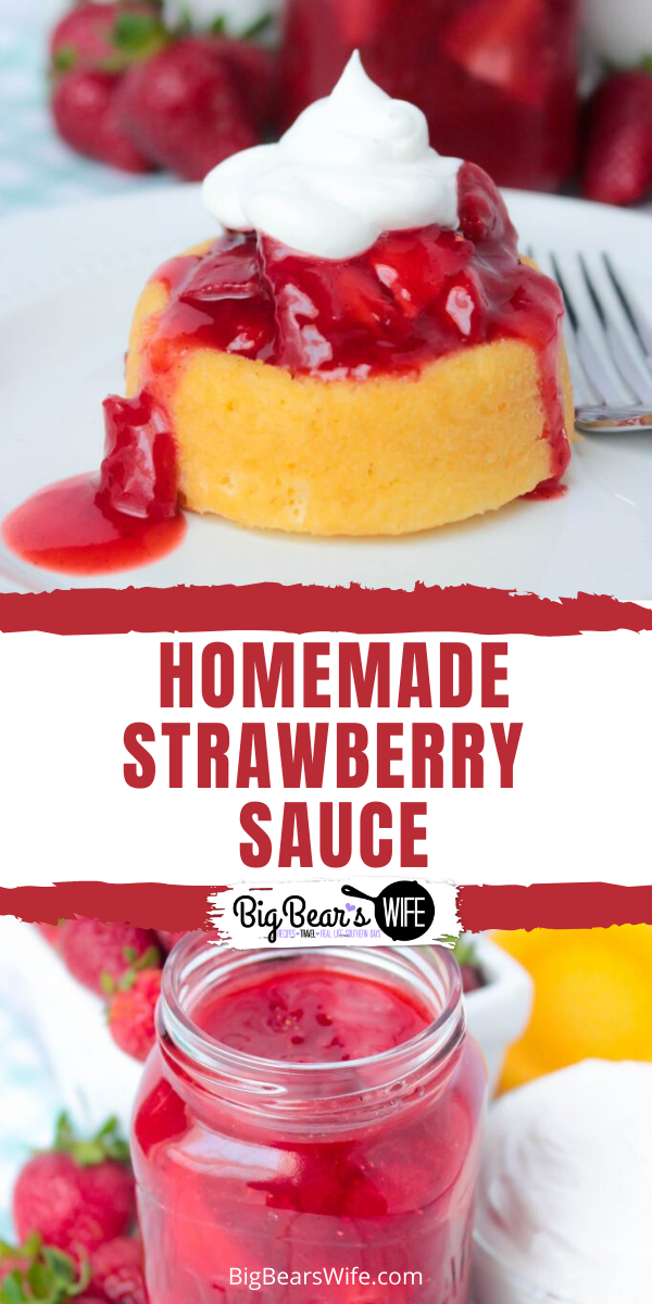 Homemade Strawberry Sauce - Sweet Homemade Strawberry Sauce that’s perfect for topping ice cream, shortcakes and yogurt! It’s so good that you could even eat it with a spoon with some cool whip! via @bigbearswife