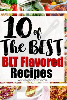 10 of the best BLT Flavored Recipes -  If you love BLT sandwiches, you're going to want to check out these amazing recipes because we've found 10 of the best BLT Flavored Recipes for y'all to try!