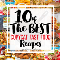 10 of the BEST CopyCat Fast Food Recipes