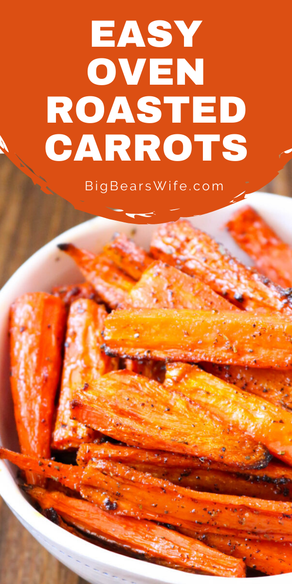  Oven Roasted Carrots - Oven Roasted Carrots make a great side dish that pairs perfect with almost any main course! These cooked carrots are oven roasted with a few seasonings and can be customized to use your favorites from the spice drawer! Ready in under 45 minutes and perfect for weeknights, weekends and meal prep!  via @bigbearswife