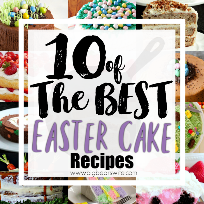 10 of the BEST Easter Cake Recipes - What's more fabulous than showing up to Easter lunch or Easter dinner with a beautiful Easter cake!?! If you're looking for the perfect Easter cake to make for Easter this year, this is where you need to be. I've found 10 of the BEST Easter Cake Recipes for you to pick from for this years sweet celebration. 