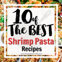 10 of the best Shrimp Pasta Recipes