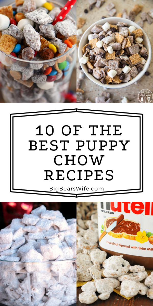 Puppy Chow Snack Mix (or Muddy Muddies) is a popular sweet treat that can be made for all types of occasions! The flavor possibilities are endless and I've found 10 of the Best Puppy Chow Recipes for you to try!! via @bigbearswife