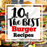 10 of the Best Burger Recipes